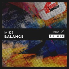 Mike Balance - Spring 2023 DJ Mix