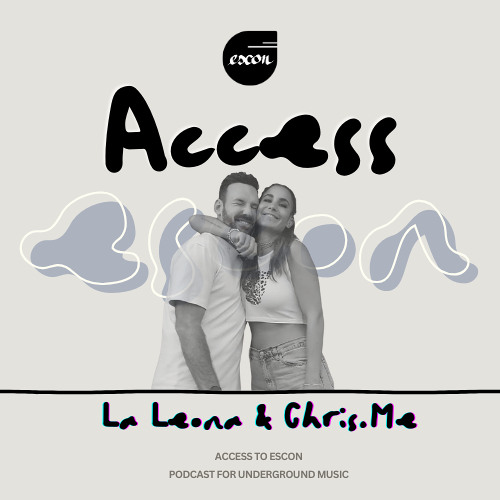 La Leona & Chris.Me // Access To Escon // ATΞ#022