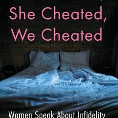 ⚡Audiobook🔥 He Cheated, She Cheated, We Cheated: Women Speak About Infidelity