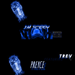 I'M SORRY featuring TREVV