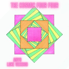 The Cosmic Four Four - Anyo & Luke Vecchio