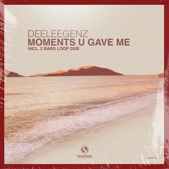 Moments U Gave Me [Housmose]