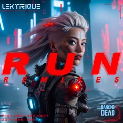 Lektrique - RUN( Brave The Storm Remix)