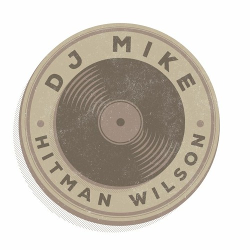 Mike Hitman Wilson House Mixes