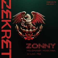 ZONNY DJ Set - Melomanía Mexicana - Residents Vol.1