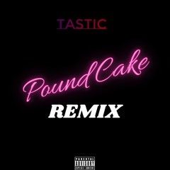 Pound Cake REMIX