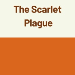 [DOWNLOAD] ⚡️ (PDF) The Scarlet Plague by Jack London