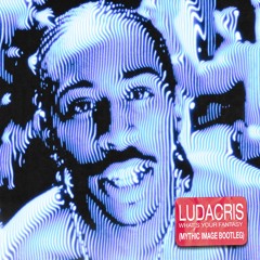 Ludacris - What’s Your Fantasy (Mythic Image Bootleg) FREE DOWNLOAD