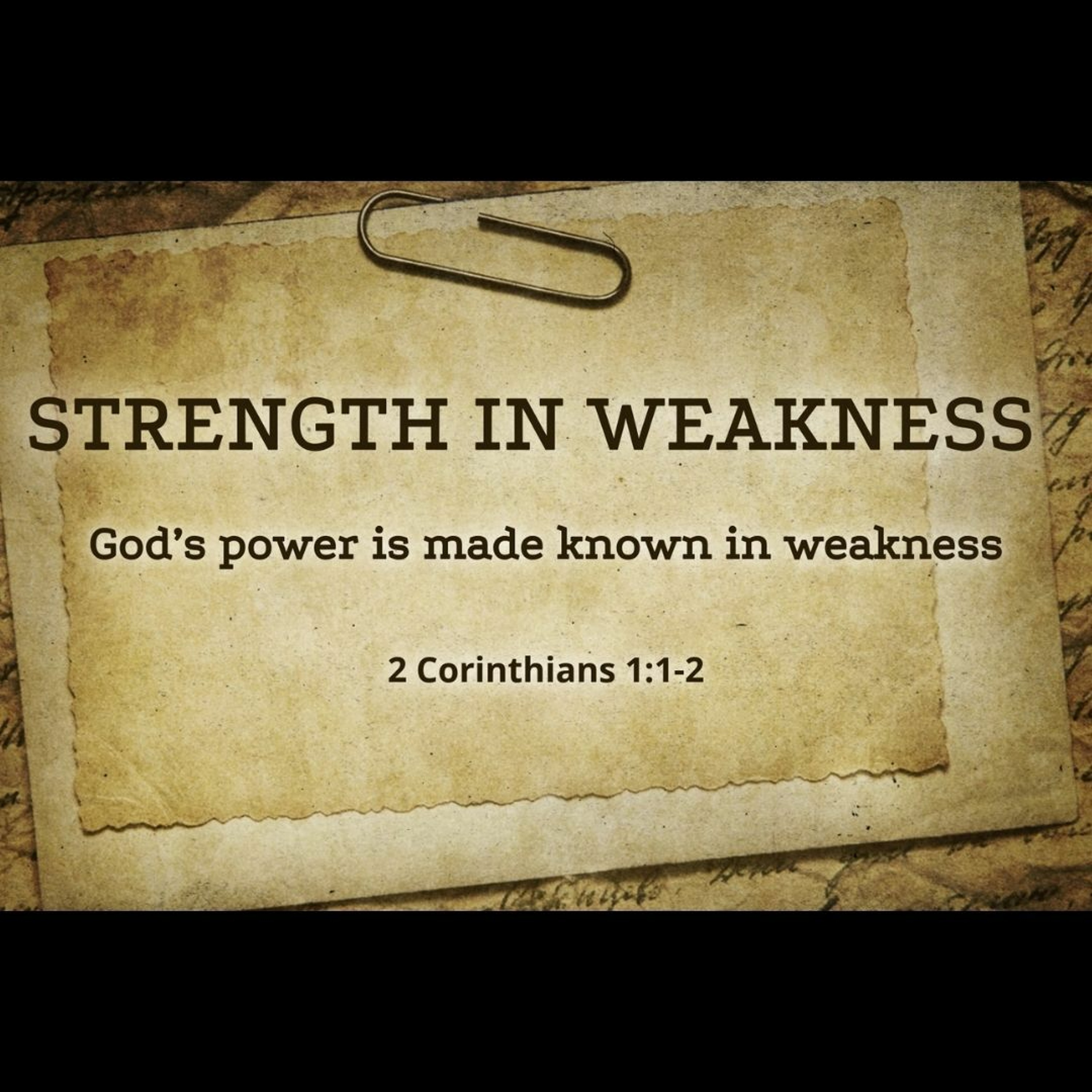 Strength in Weakness (2 Cor 1:1-2)