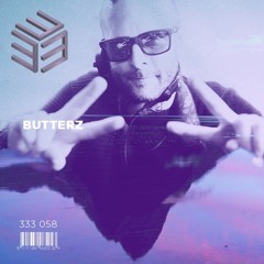 333 Sessions 058 - Butterz