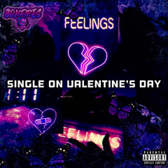 Single On Valentine’s Day (prod. By 300 South)