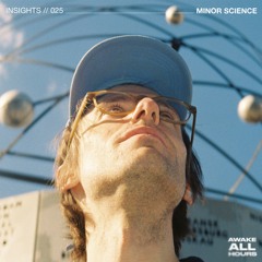 INSIGHTS 025 // MINOR SCIENCE - ‘Absent Friends’, Making an Anthem & Stripe N Co