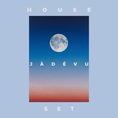 Jàdévu | HOUSESET
