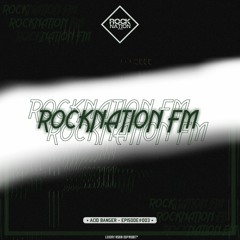RocknationFM EP003 [ Mixed By ACID BANGER ]