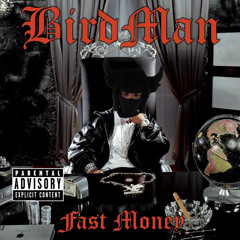 BIRDMAN | Fast Money ( prod. eliesg )