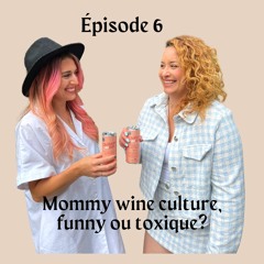Mommy Wine Culture, Funny ou toxique ?