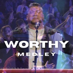 Worthy Medley (Live)