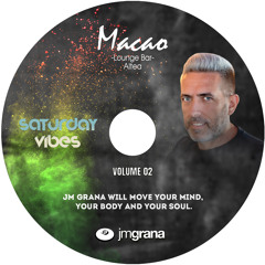 JM Grana Presents Saturday Vibes Macao Altea 2022 Vol.02