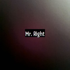 Mr. Right