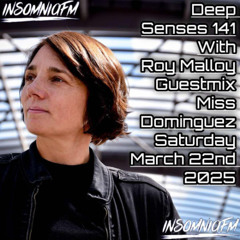 Deep Senses 141 - Roy Malloy (Guestmix by Miss Dominguez) [March 2025]