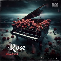 Kap.Pv17 - ROSE (Prod.Soul99)
