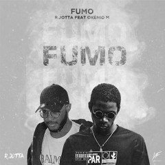 R.Jotta - Fumo (feat. Okénio M)