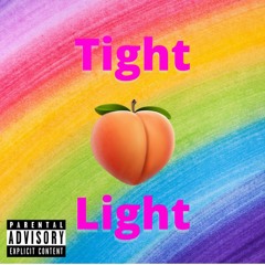 Tight But Light (Ft. Cheechomatic)