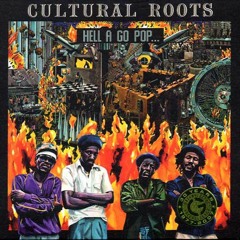 Cultural Roots- Hell A Go Pop Showcase