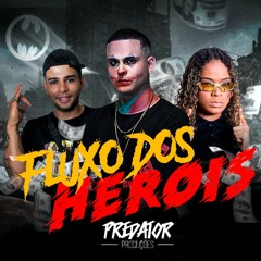 FLUXO DOS HEROIS - MC Dricka, MC MT (DJ CARRETERO)