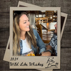 Wild Like Whiskey