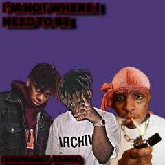 Juice WRLD - I'm Not Where I Need To Be (SNIPASAEF Remix) Ft. Ski Mask The Slump God & DC The Don