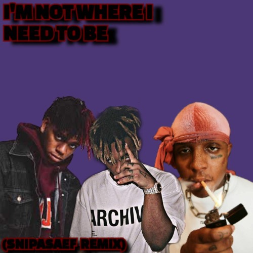 Juice WRLD - I'm Not Where I Need To Be (SNIPASAEF Remix) Ft. Ski Mask The Slump God & DC The Don