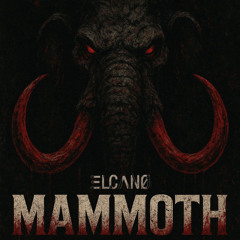 MAMMOTH - ELCANO