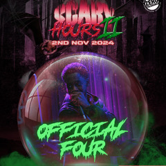 OFFICIAL FOUR PRESENTS || "SCARY HOURS 2" AFROBEATS LIVE AUDIO || HOSTED BY DJ SB