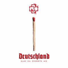 Rammstein -  Deutschland (Ellez Ria Overdrive Mix) [FREE DOWNLOAD]