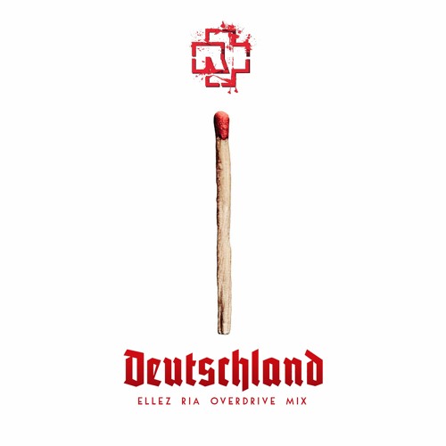 Stream Rammstein - Deutschland (Ellez Ria Overdrive Mix) [FREE DOWNLOAD] by  Ellez Ria Downloads | Listen online for free on SoundCloud