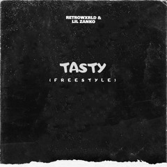 Tasty (freestyle) ft. lil zanko