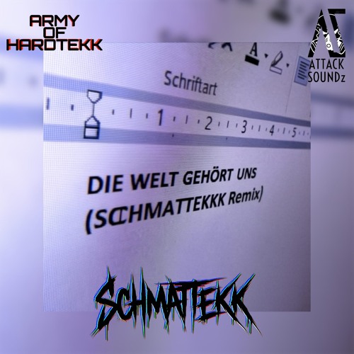 Die Welt gehört uns(SCHMATTEKK Remix)