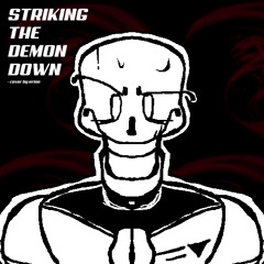 Striking the demon down