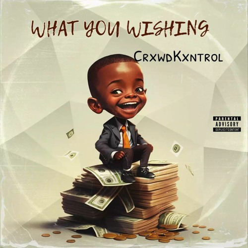 What You Wishing?