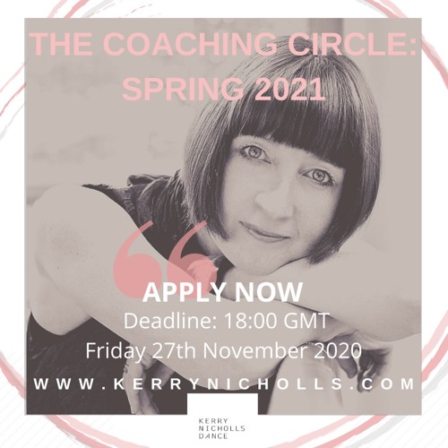 The Coaching Circle: Spring 2021 with Kerry Nicholls Dance (KND) Information & How To Apply