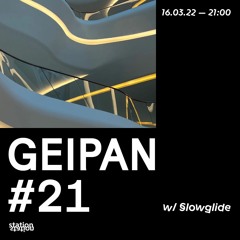 Geipan #21 w/ Slowglide