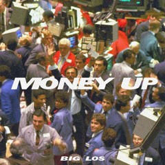 Big Lo$ - Money Up