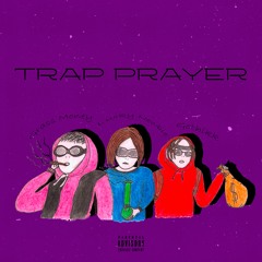 TRAP PRAYER (GRASS MONEY feat. LUCKY NEWBIE, GOTHIKK)