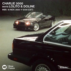 Charlie 3000 invite Lolito & Doline - 15 Novembre 2023