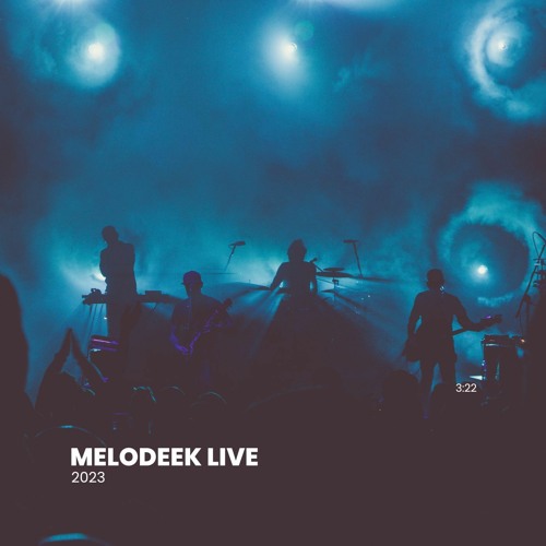 MELODEEK LIVE 2023 - Elle Me Rend Fou