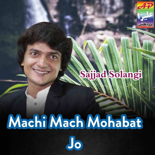 Machi Mach Mohabat Jo