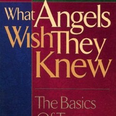 [GET] EBOOK 📕 What Angels Wish They Knew by  Alistair Begg [PDF EBOOK EPUB KINDLE]