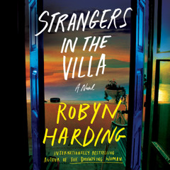 Strangers in the Villa by Robyn Harding read by Katherine Littrell