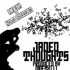 A.M.E.C.K. x Kold-Blooded - JADED THOUGHTS (prod. by OmenXIII)